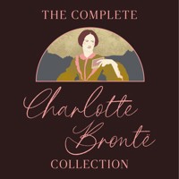 The Complete Charlotte Brontë Collection - Charlotte Bronte - Hörbuch