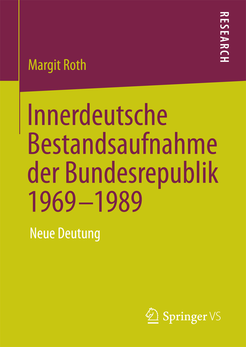 Innerdeutsche Bestandsaufnahme der Bundesrepublik 1969-1989 - Margit Roth - E-Book