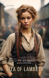 Liza of Lambeth - William  Somerset Maugham - E-Book