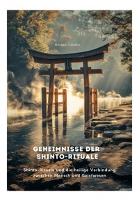 Geheimnisse der Shinto-Rituale - Haruto Tanaka - E-Book