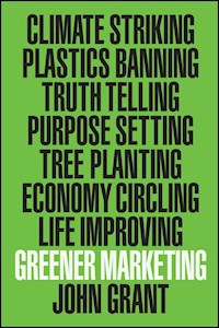 Greener Marketing - John Grant - E-Book