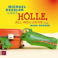 Hölle, all inclusive - Mark Werner - Hörbuch