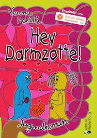 Hey Darmzotte! - Verena Herleth - E-Book