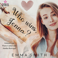 Who wins, Jenna? - Winner, Band 1 (ungekürzt) - Emma Smith - Hörbuch