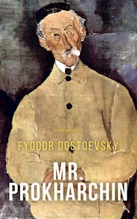 Mr. Prokharchin - Fyodor Dostoevsky - E-Book