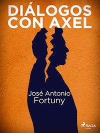 Diálogos con Axel - Jose Antonio Fortuny - E-Book