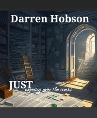 Just Papering over the Cracks. - Darren Hobson - kostenlos E-Book