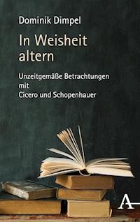 In Weisheit altern - Dominik Dimpel - E-Book