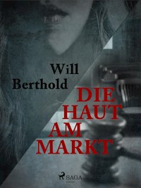 Die Haut am Markt - Will Berthold - E-Book