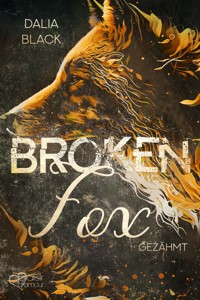 Broken Fox: Gezähmt - Dalia Black - E-Book