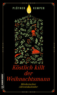 Köstlich killt der Weihnachtsmann - Astrid Plötner - E-Book