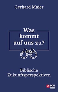 Was kommt auf uns zu? - Gerhard Maier - E-Book