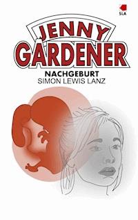 Nachgeburt - Simon Lewis Lanz - E-Book