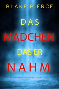 Die frau in seiner gewalt (Ein FBI-Spannungsthriller mit Paige King – Buch 3) - Blake Pierce - E-Book