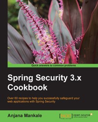 Spring Security 3.x Cookbook - Anjana Mankale - E-Book