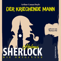 Die Originale: Der kriechende Mann (Ungekürzt) - Sir Arthur Conan Doyle - Hörbuch