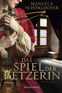Das Spiel der Ketzerin - Manuela Schörghofer - E-Book