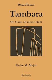 Tambara - Heike M. Major - E-Book