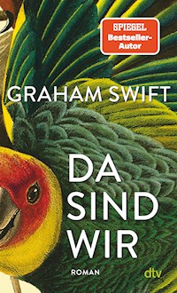 Da sind wir - Graham Swift - E-Book