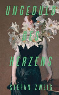 Ungeduld des Herzens - Стефан Цвейг - E-Book