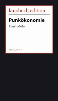 Punkökonomie - Ernst Mohr - E-Book
