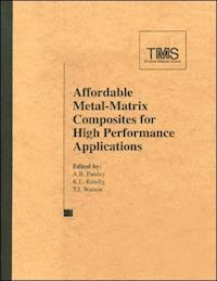 Affordable Metal-Matrix Composites for High Performance Applications II -  - E-Book