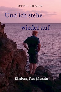 Und ich stehe wieder auf - Otto Braun - E-Book