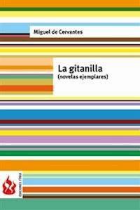 La gitanilla. Novelas ejemplares (low cost). Edición limitada - Miguel de Cervantes - E-Book