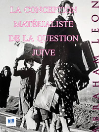La conception matérialiste de la question juive - Leon Abraham - E-Book