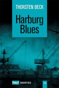 Harburg Blues - Thorsten Beck - E-Book