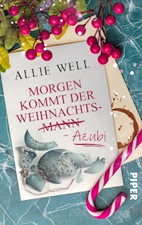 Morgen kommt der Weihnachtsmann-Azubi - Allie Well - E-Book