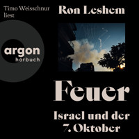 Feuer - Israel und der 7. Oktober (Ungekürzte Lesung) - Ron Leshem - Hörbuch