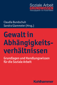 Gewalt in Abhängigkeitsverhältnissen -  - E-Book