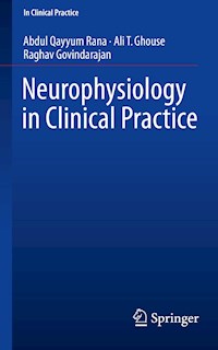 Neurophysiology in Clinical Practice - Abdul Qayyum Rana - E-Book