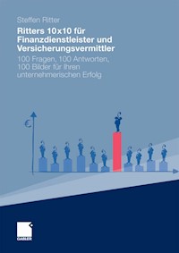 Ritters 10x10 für Finanzdienstleister und Versicherungsvermittler - Steffen Ritter - E-Book