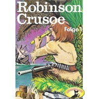 Robinson Crusoe - Daniel Defoe, Folge 1: Robinson Crusoe - Daniel Defoe - Hörbuch