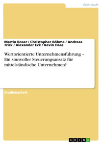 Wertorientierte Unternehmensführung – Ein sinnvoller Steuerungsansatz für mittelständische Unternehmen? - Martin Roser - E-Book