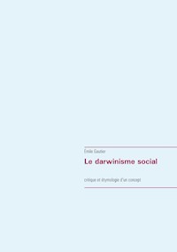 Le darwinisme social - Émile Gautier - E-Book