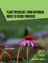 Plant Physiology: From Historical Roots to Future Frontiers - - E-Book