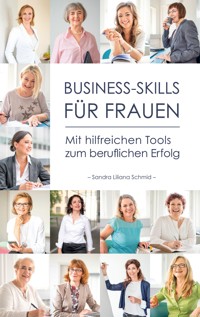 Business-Skills für Frauen - Sandra Liliana Schmid - E-Book