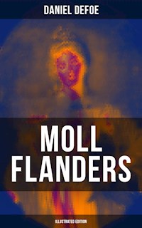 Moll Flanders (Illustrated Edition) - Daniel Defoe - E-Book