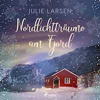 Nordlichtträume am Fjord - Julie Larsen - E-Book + Hörbuch