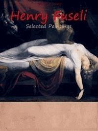 Henry Fuseli:  Selected Paintings (Colour Plates) - Emmie Irving - E-Book