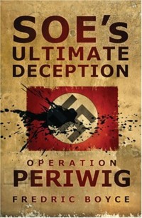 SOE's Ultimate Deception - Fredric Boyce - E-Book