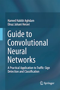 Guide to Convolutional Neural Networks - Hamed Habibi Aghdam - E-Book