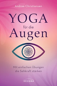 Yoga für die Augen - Andrea Christiansen - E-Book
