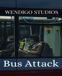 Bus Attack - Wendigo Studios - E-Book