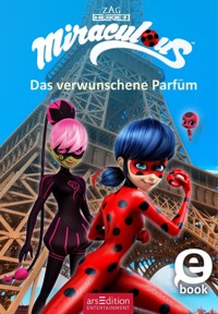 Miraculous – Das verwunschene Parfüm (Miraculous 4) - - E-Book