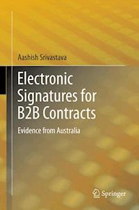 Electronic Signatures for B2B Contracts - Aashish Srivastava - E-Book