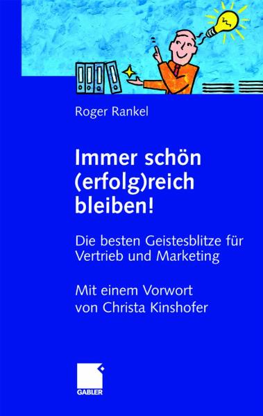 Immer schön (erfolg)reich bleiben! - Roger Rankel - E-Book